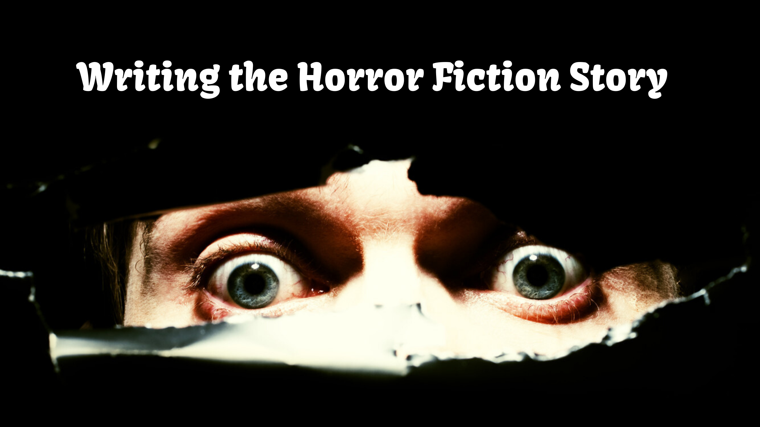 Writing the Horror Fiction Story
